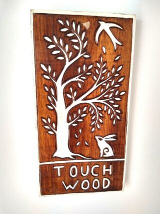 Wood Sign/Plaque 'Touch Wood' 30 x 16m